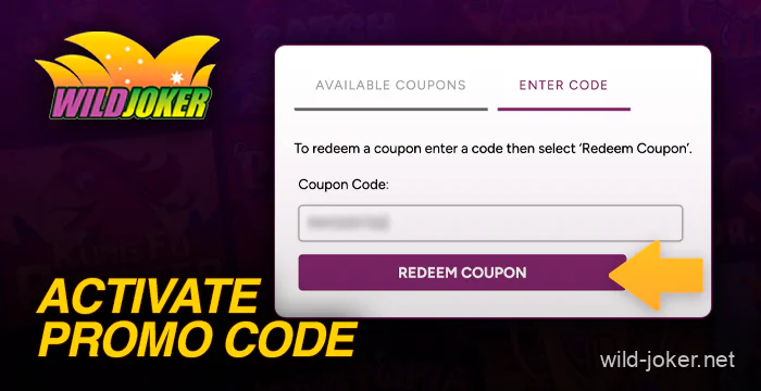 Activate the promo code on the Wild Joker casino website